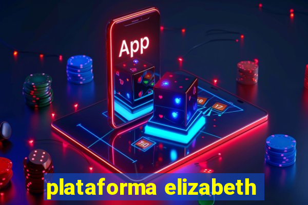 plataforma elizabeth